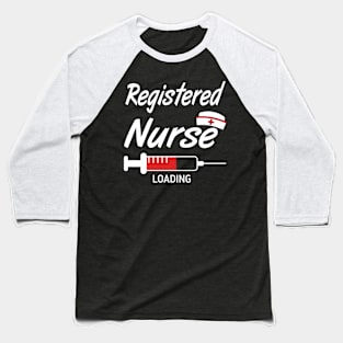 Registerd Nurse Loading Funny Baseball T-Shirt